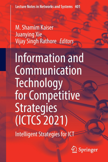 Information and Communication Technology for Competitive Strategies (ICTCS 2021)