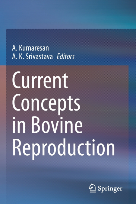 Current Concepts in Bovine Reproduction