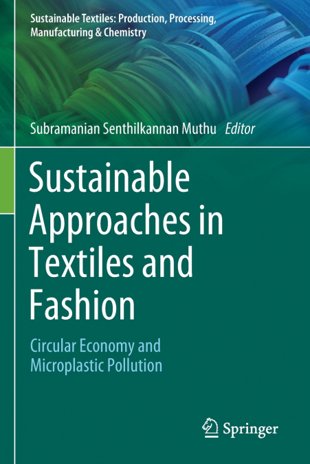 Sustainable Approaches in Textiles and Fashion
