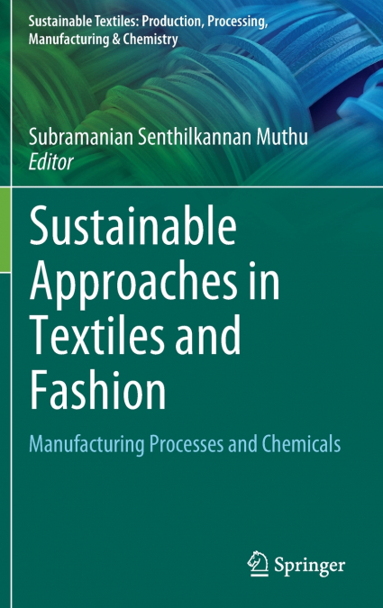 Sustainable Approaches in Textiles and Fashion