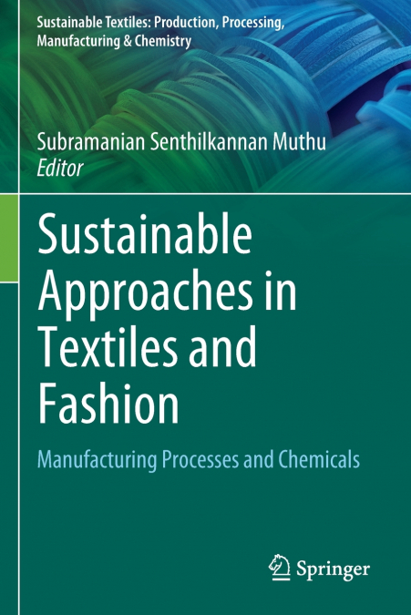 Sustainable Approaches in Textiles and Fashion