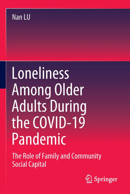 Loneliness Among Older Adults During the COVID-19 Pandemic