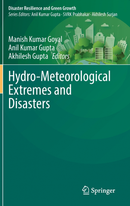 Hydro-Meteorological Extremes and Disasters