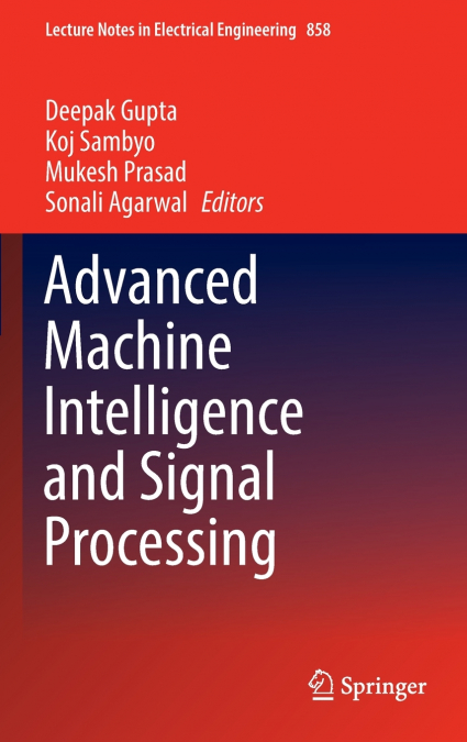Advanced Machine Intelligence and Signal Processing