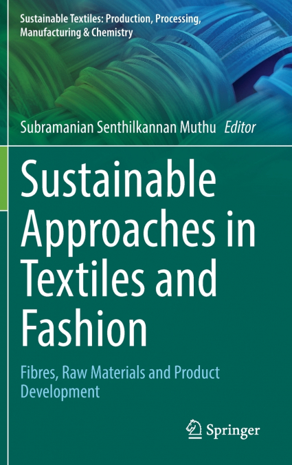 Sustainable Approaches in Textiles and Fashion