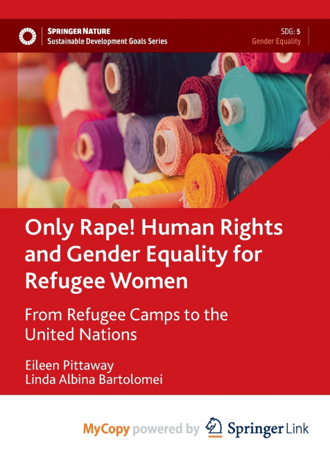 Only Rape! Human Rights and Gender Equality for Refugee Women