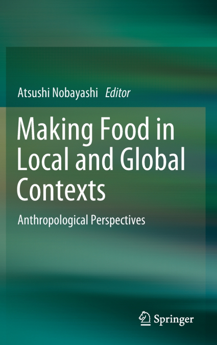 Making Food in Local and Global Contexts