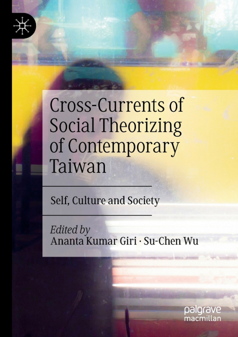 Cross-Currents of Social Theorizing of Contemporary Taiwan