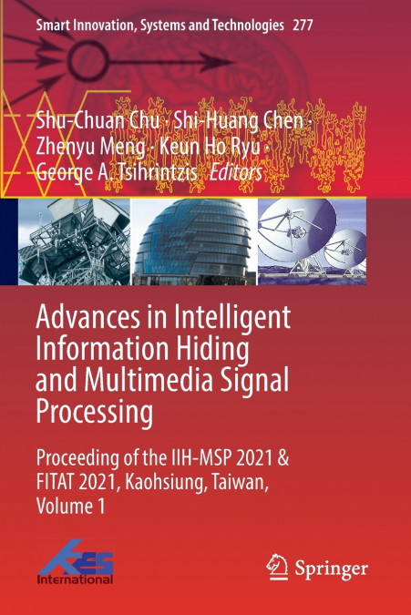Advances in Intelligent Information Hiding and Multimedia Signal Processing