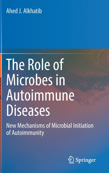 The Role of Microbes in Autoimmune Diseases