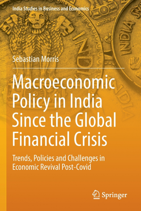 Macroeconomic Policy in India Since the Global Financial Crisis