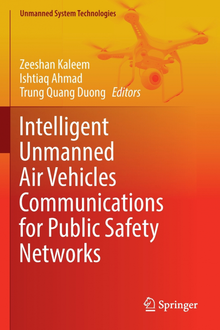 Intelligent Unmanned Air Vehicles Communications for Public Safety Networks