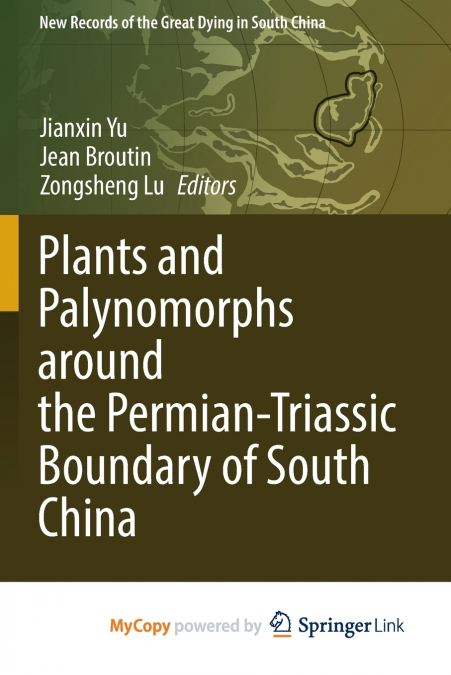 Plants and Palynomorphs around the Permian-Triassic Boundary of South China