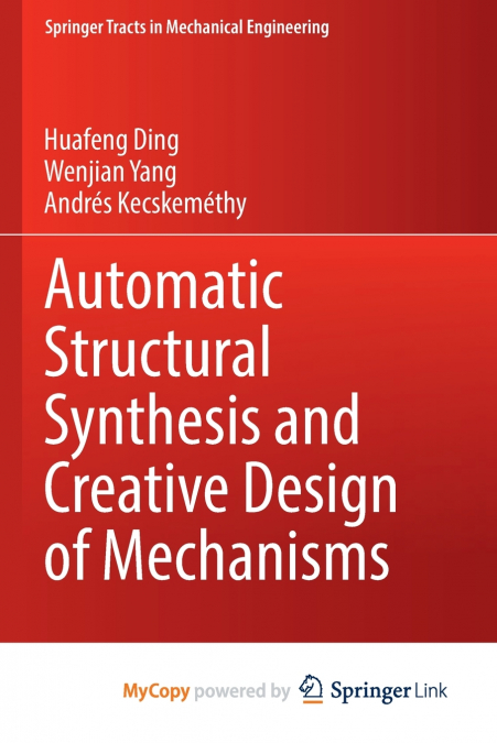 Automatic Structural Synthesis and Creative Design of Mechanisms
