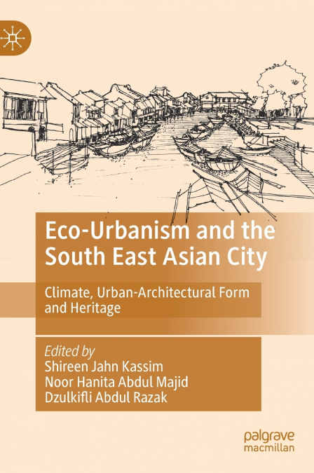 Eco-Urbanism and the South East Asian City