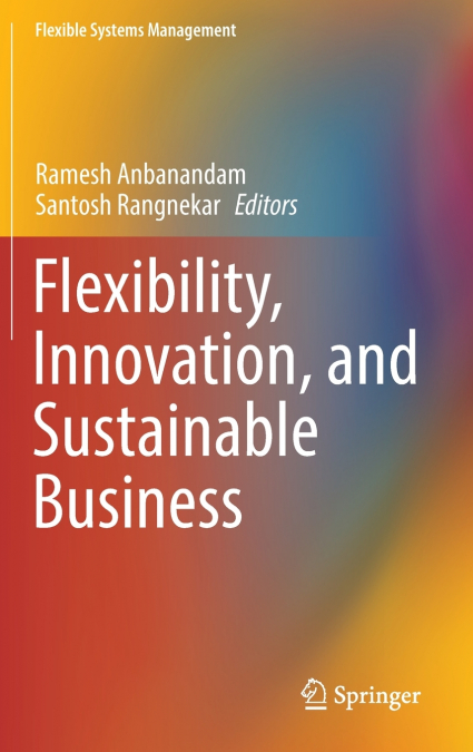 Flexibility, Innovation, and Sustainable Business