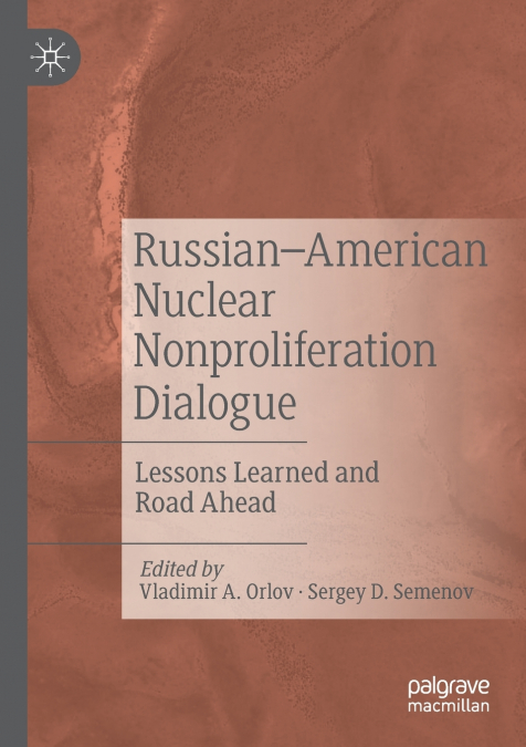 Russian-American Nuclear Nonproliferation Dialogue