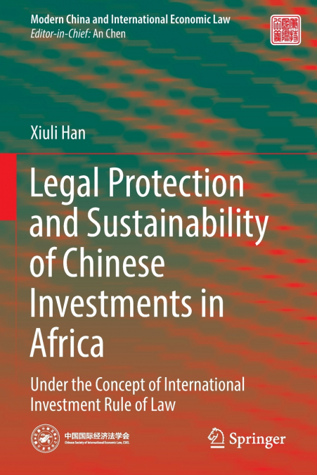 Legal Protection and Sustainability of Chinese Investments in Africa