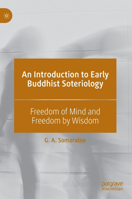 An Introduction to Early Buddhist Soteriology