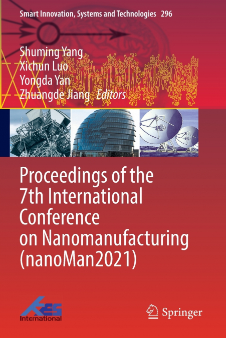 Proceedings of the 7th International Conference on Nanomanufacturing (nanoMan2021)