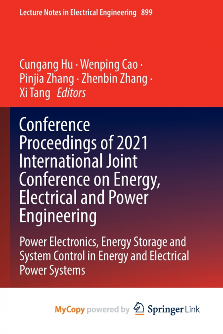 Conference Proceedings of 2021 International Joint Conference on Energy, Electrical and Power Engineering