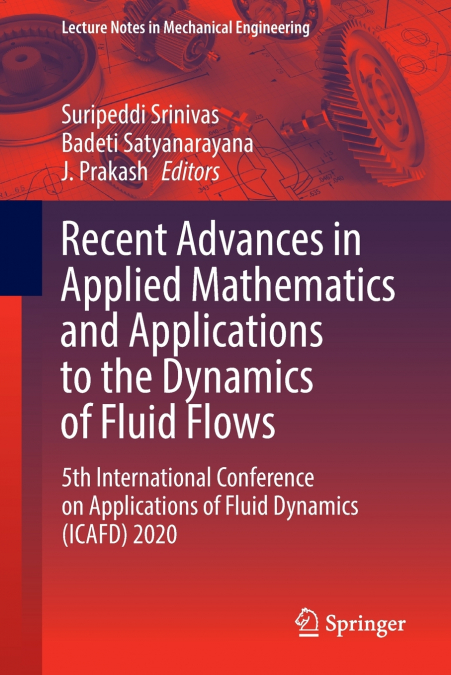 Recent Advances in Applied Mathematics and Applications to the Dynamics of Fluid Flows