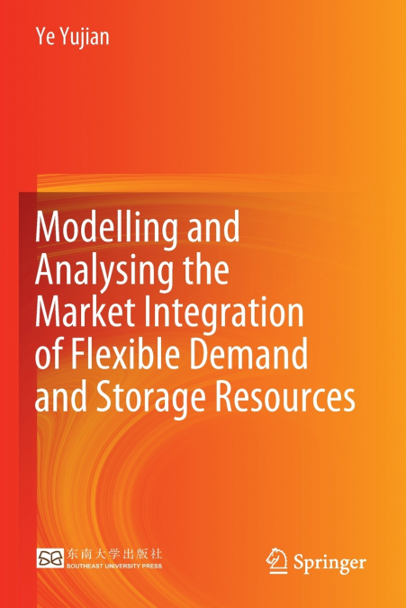 Modelling and Analysing the Market Integration of Flexible Demand and Storage Resources