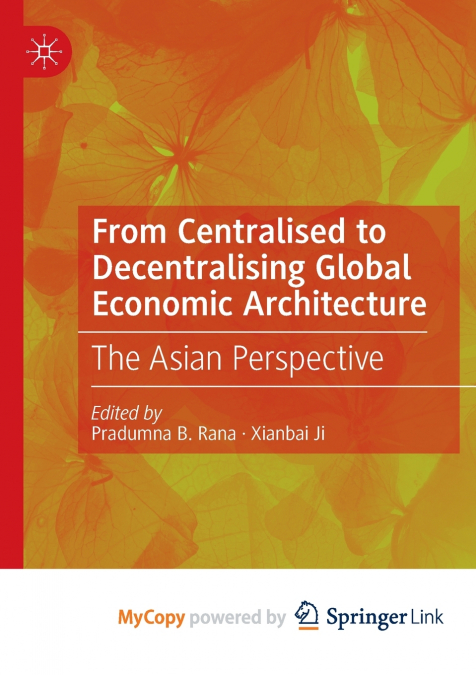 From Centralised to Decentralising Global Economic Architecture