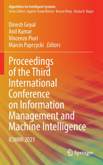 Proceedings of the Third International Conference on Information Management and Machine Intelligence
