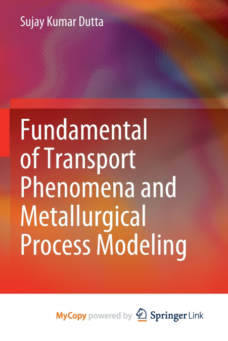 Fundamental of Transport Phenomena and Metallurgical Process Modeling