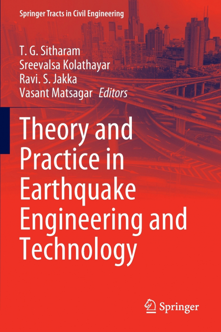 Theory and Practice in Earthquake Engineering and Technology