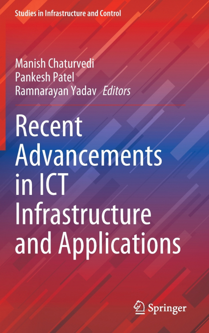 Recent Advancements in ICT Infrastructure and Applications