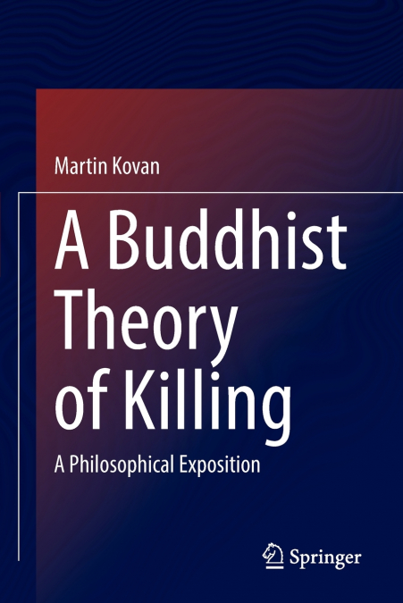 A Buddhist Theory of Killing