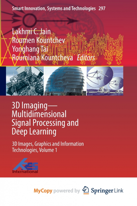 3D Imaging-Multidimensional Signal Processing and Deep Learning