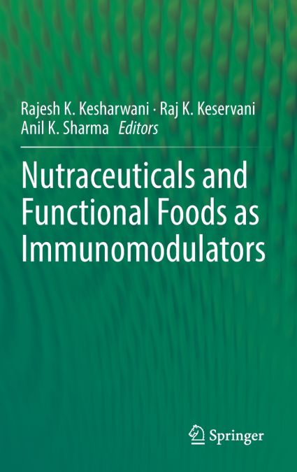 Nutraceuticals and Functional Foods in Immunomodulators