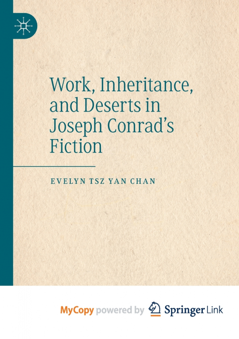 Work, Inheritance, and Deserts in Joseph Conrad’s Fiction