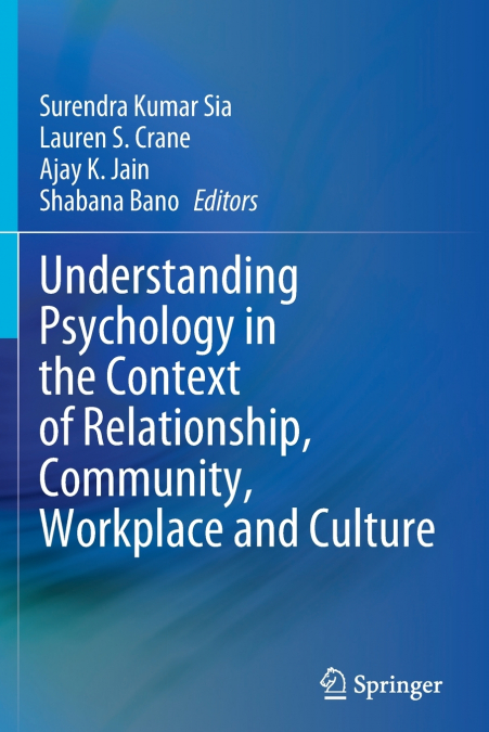 Understanding Psychology in the Context of Relationship, Community, Workplace and Culture