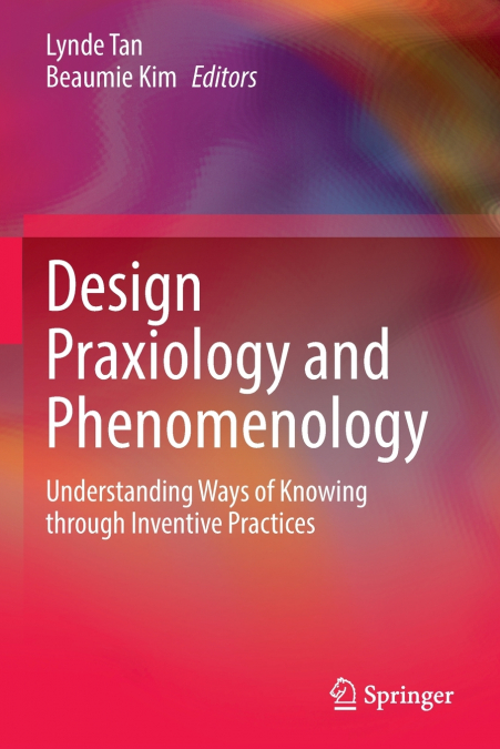 Design Praxiology and Phenomenology
