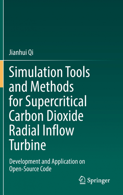 Simulation Tools and Methods for Supercritical Carbon Dioxide Radial Inflow Turbine