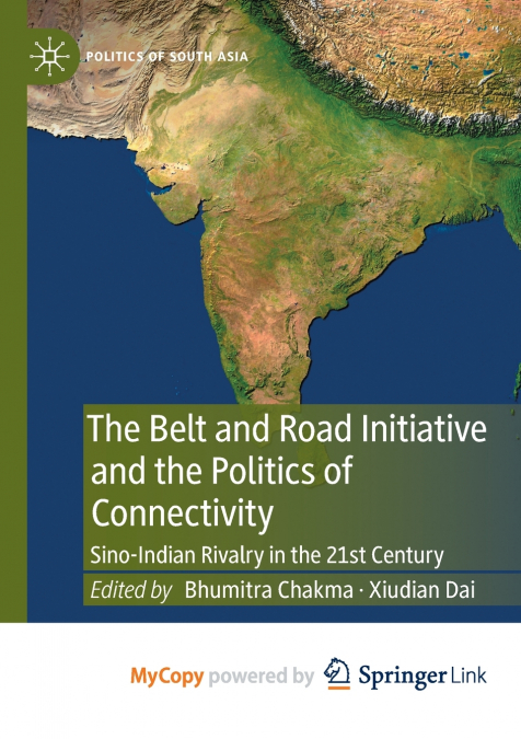 The Belt and Road Initiative and the Politics of Connectivity