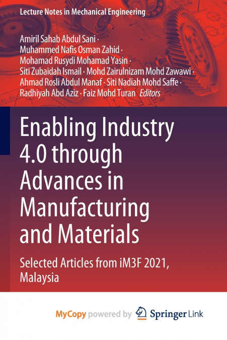 Enabling Industry 4.0 through Advances in Manufacturing and Materials