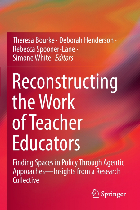 Reconstructing the Work of Teacher Educators