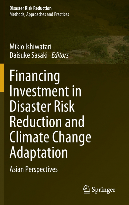 Financing Investment in Disaster Risk Reduction and Climate Change Adaptation