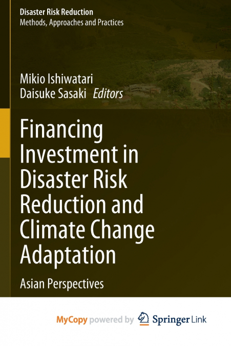 Financing Investment in Disaster Risk Reduction and Climate Change Adaptation