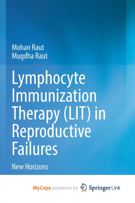 Lymphocyte Immunization Therapy (LIT) in Reproductive Failures