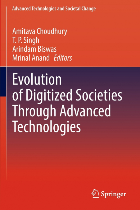 Evolution of Digitized Societies Through Advanced Technologies