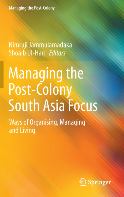 Managing the Post-Colony South Asia Focus