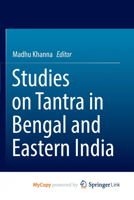 Studies on Tantra in Bengal and Eastern India