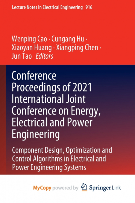 Conference Proceedings of 2021 International Joint Conference on Energy, Electrical and Power Engineering