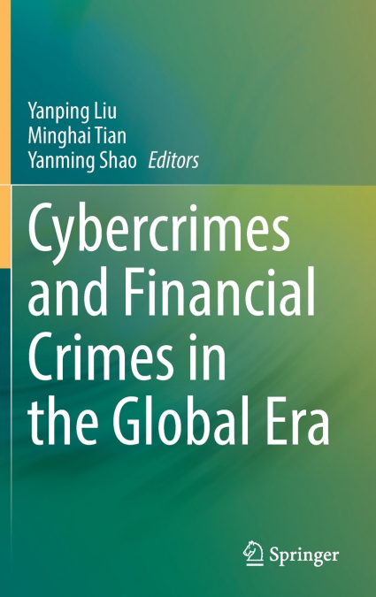 Cybercrimes and Financial Crimes in the Global Era